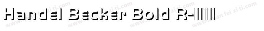 Handel Becker Bold R字体转换